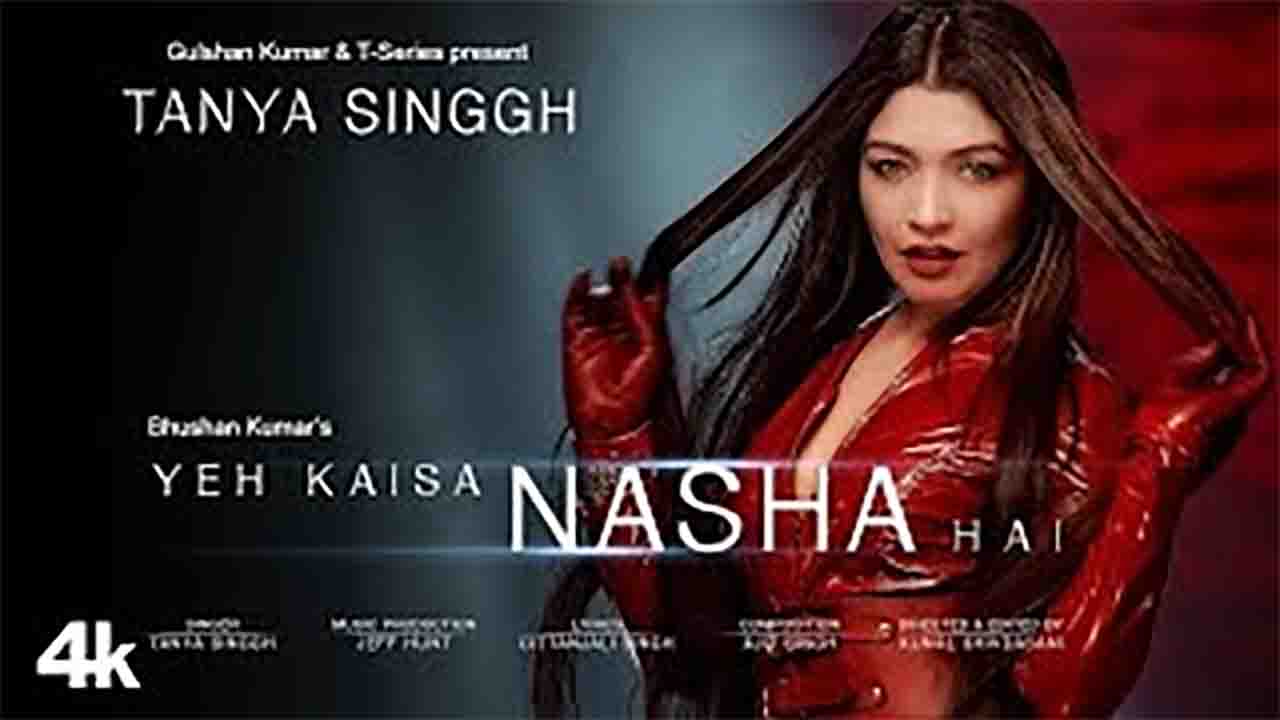 Yeh Kaisa Nasha Hai – Tanya Singgh