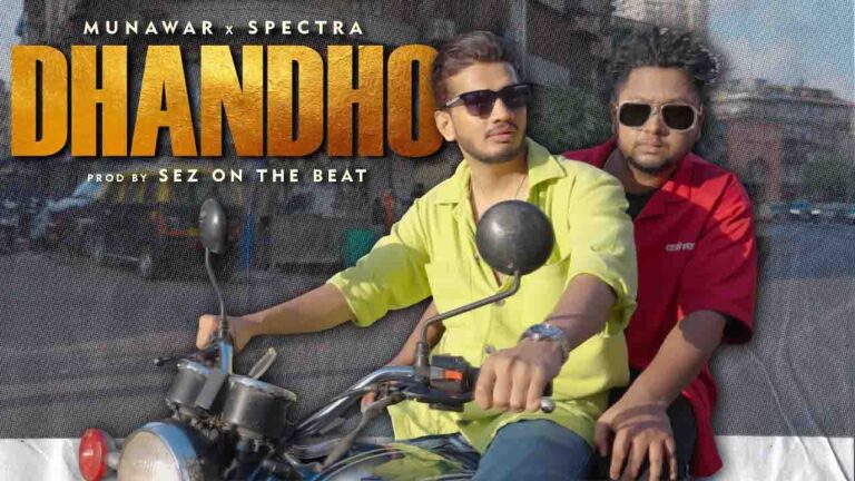 Dhandho Lyrics in Hindi – Munawar Faruqui, Spectra Music Dhandho