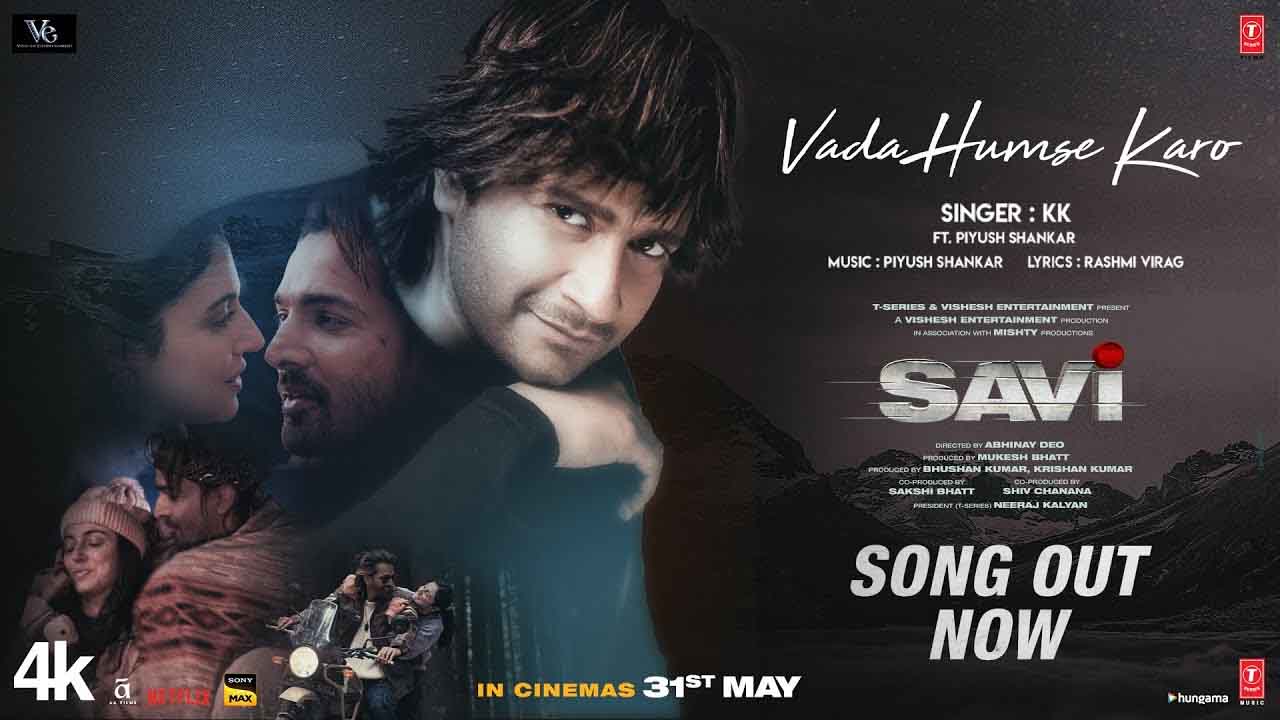 Vada Humse Karo Lyrics in Hindi – SAVI (KK)