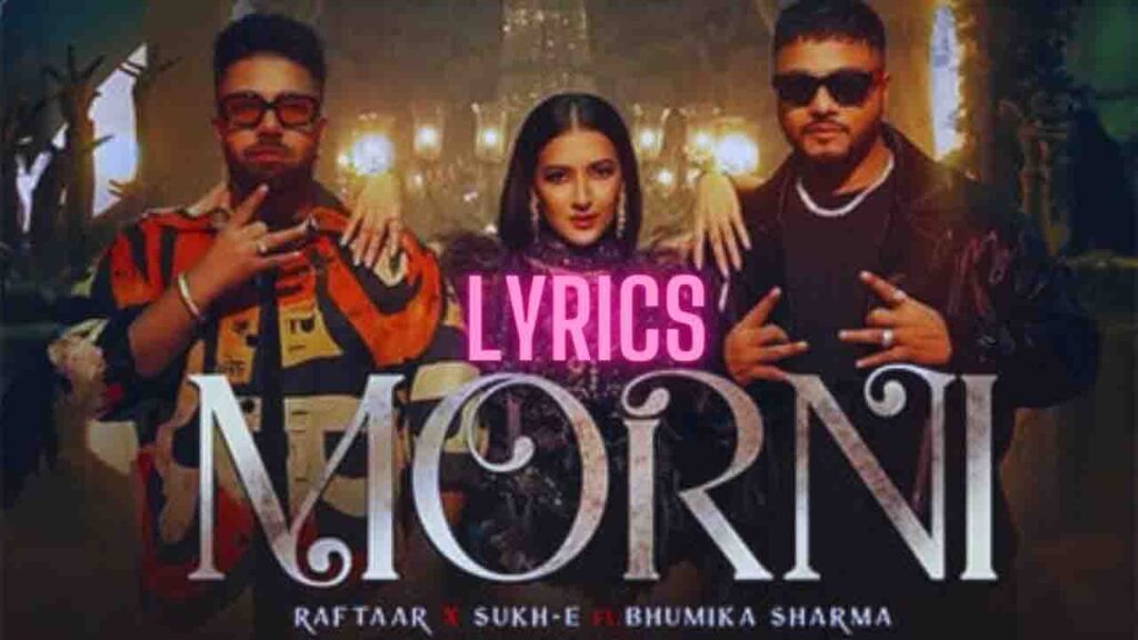 Morni Lyrics in Hindi – Raftaar