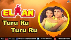 Turu Ru Turu Ru Lyrics – Elaan Turu Ru Turu Ru