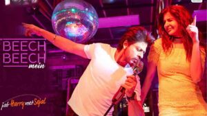 BEECH BEECH MEIN Lyrics – Jab Harry Met Sejal Beech Beech Mein