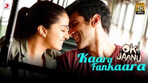 Kaara Fankaara Lyrics – A.R. Rahman | Ok Jaanu Kaara Fankaara