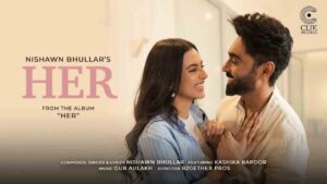 Her Lyrics in Hindi – Nishawn Bhullar Her