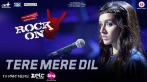 Tere Mere Dil Lyrics in Hindi – ROCK ON 2 Tere Mere Dil